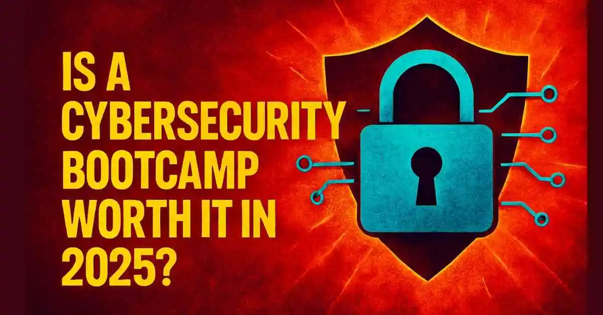 Is A Cybersecurity Bootcamp Worth It BreakingSansar
